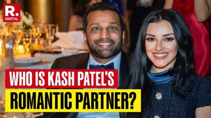 Kash Patel Girlfriend: Unveiling the Relationship and Personal Insights